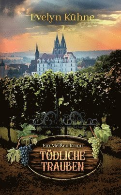 Evelyn Kühne - Tödliche Trauben, Häftad