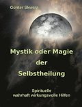 Mystik oder Magie der Selbstheilung