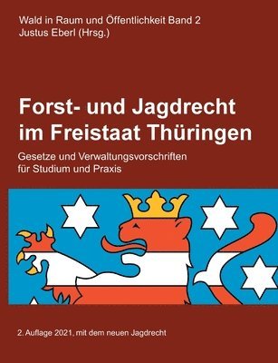 Justus Eberl - Forst- und Jagdrecht im Freistaat Thüringen, Häftad. Tillgänglighet: Lägg i varukorg