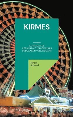 Jürgen Schwark - Kirmes, Häftad