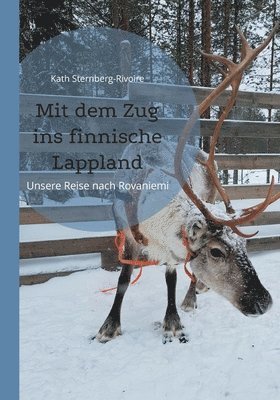 Kath Sternberg-Rivoire - Mit dem Zug ins finnische Lappland, Häftad. Tillgänglighet: Lägg i varukorg