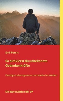 Emil Peters - So aktivierst du unbekannte Gedankenkräfte, Häftad