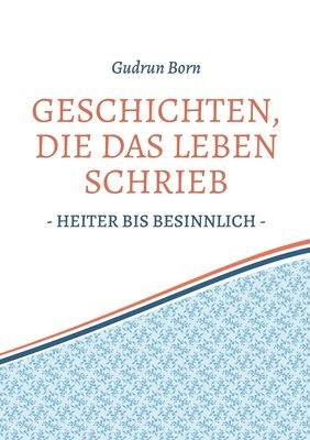 Gudrun Born - Geschichten, die das leben schrieb, Häftad. Tillgänglighet: Lägg i varukorg