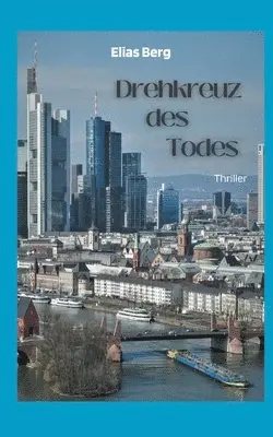 Elias Berg - Drehkreuz des Todes, Häftad. Tillgänglighet: Tillfälligt slut