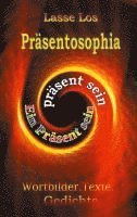 Lasse Los - Präsentosophia:präsent sein - ein Präsent sein, Övrigt