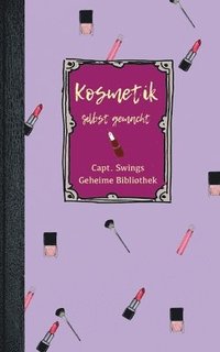 Kosmetik selbst gemacht