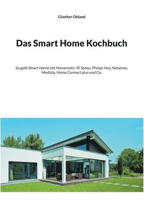 Günther Ohland - Smart Home Kochbuch, Häftad. Tillgänglighet: Lägg i varukorg