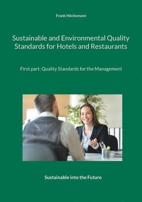 Frank Höchsmann - Sustainable and Environmental Quality Standards for Hotels and Restaurants, Häftad