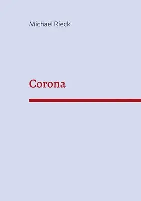 Michael Rieck - Corona, Häftad. Tillgänglighet: Lägg i varukorg