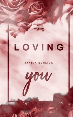 Janina Schlick - Loving you, Häftad. Tillgänglighet: Lägg i varukorg