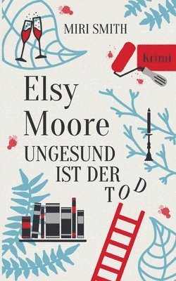 Miri Smith - Elsy Moore, Häftad
