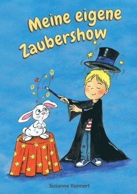 Susanne Rennert - Meine eigene Zaubershow, Häftad