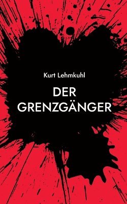 Kurt Lehmkuhl - Grenzgänger, Häftad