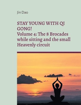 Jin Dao - Stay young with Qi Gong, Häftad. Tillgänglighet: Lägg i varukorg