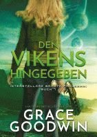 Grace Goodwin - Den Vikens hingegeben, Häftad
