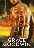 Grace Goodwin - Vom Biest gebändigt, Häftad