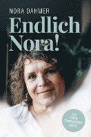 Nora Dahmer - Endlich Nora!, Inbunden