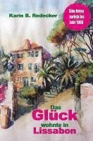 Karin B. Redecker - Das Glück wohnte in Lissabon, Häftad