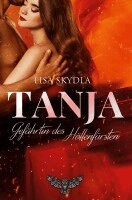 Lisa Skydla - Tanja - Gefährtin des Höllenfürsten, Häftad