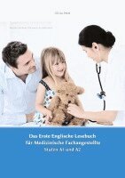 Olivia Petit, Vadym Zubakhin - Das Erste Englische Lesebuch für Medizinische Fachangestellte, Häftad. Tillgänglighet: Lägg i varukorg