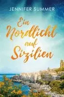 Jennifer Summer - Ein Nordlicht auf Sizilien, Häftad. Tillgänglighet: Lägg i varukorg