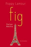 Poppy Lamour - fig - Pariser Nächte, Häftad