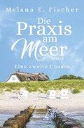 Die Praxis am Meer: Eine zweite Chance