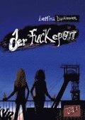 Der Fuckepott: Teil 1