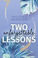 Philippa L. Andersson - Two unforgettable Lessons, Häftad