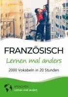Sprachen Lernen Mal Anders - Französisch lernen mal anders - 2000 Vokabeln in 20 Stunden, Häftad