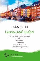 Sprachen Lernen Mal Anders - Dänisch lernen mal anders - Die 100 wichtigsten Vokabeln, Häftad