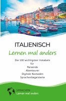 Sprachen Lernen Mal Anders - Italienisch lernen mal anders - Die 100 wichtigsten Vokabeln, Häftad