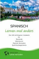 Sprachen Lernen Mal Anders - Spanisch lernen mal anders - Die 100 wichtigsten Vokabeln, Häftad