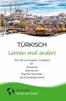 Sprachen Lernen Mal Anders - Türkisch lernen mal anders - Die 100 wichtigsten Vokabeln, Häftad
