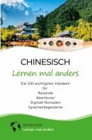 Sprachen Lernen Mal Anders - Chinesisch lernen mal anders - Die 100 wichtigsten Vokabeln, Häftad