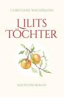 Christiane Wachsmann - Lilits Töchter, Häftad