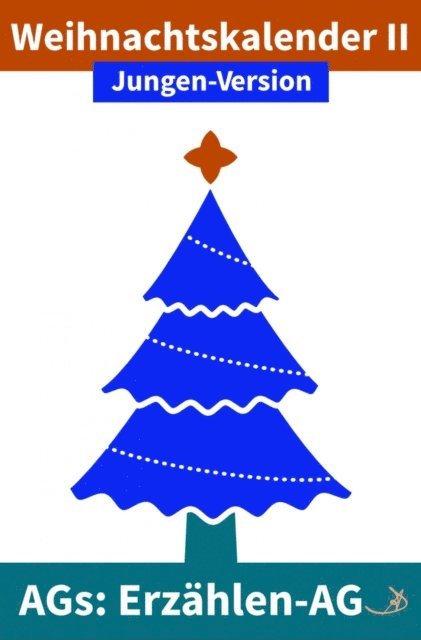 Andreas Dietrich - Erzählen-AG: Weihnachtskalender II Jungen-Version, E-bok