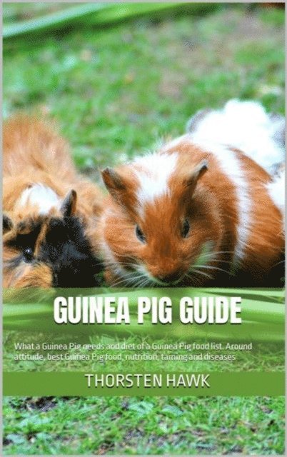 Thorsten Hawk - Guinea Pig Guide, E-bok. Tillgänglighet: Lägg i varukorg