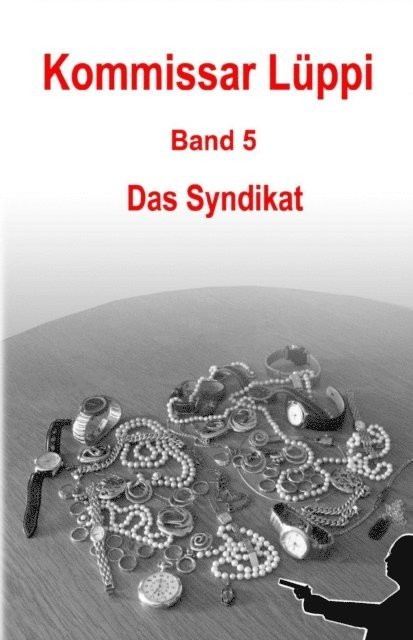 Markus Schmitz, Markus Schmitz - Kommissar Lüppi - Band 5, E-bok