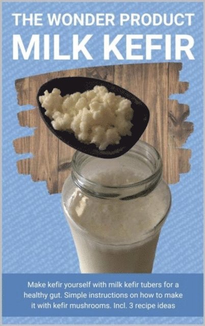 Thorsten Hawk - wonder product milk kefir, E-bok. Tillgänglighet: Lägg i varukorg