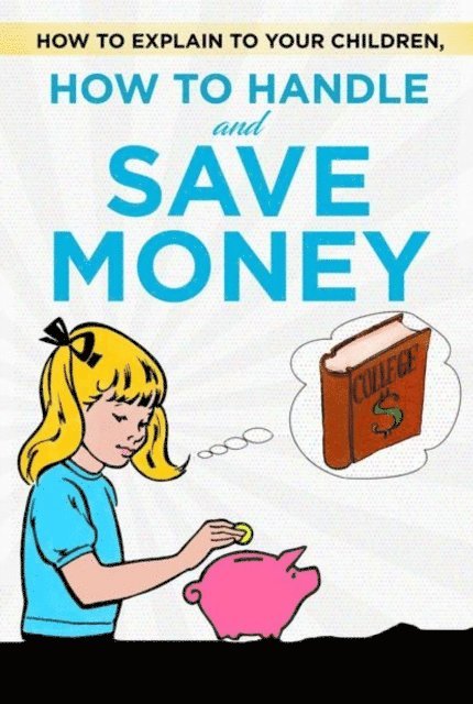 Thorsten Hawk - How to explain to your children, how to handle and save money, E-bok. Tillgänglighet: Lägg i varukorg
