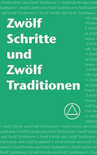 Alcoholics Anonymous World Services Inc. - Zwölf Schritte und Zwölf Traditionen, E-bok