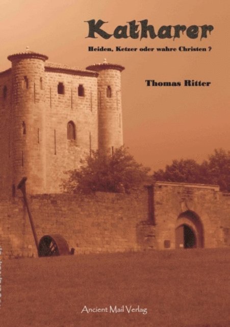 Thomas Ritter - Katharer, E-bok