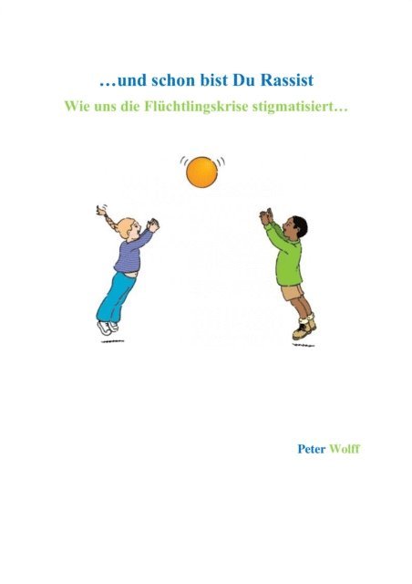 Peter Wolff - ...und schon bist Du Rassist, E-bok