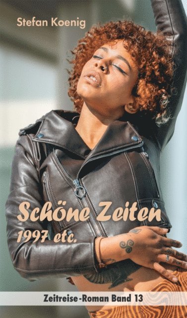 Stefan Koenig - Schöne Zeiten - 1997 etc., E-bok