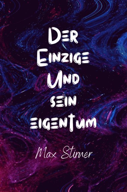 Max Stirner, mehrbuch Verlag - Der Einzige und sein Eigentum, E-bok