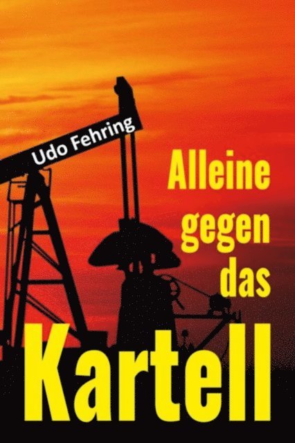 Udo Fehring - Alleine gegen das Kartell, E-bok. Tillgänglighet: Lägg i varukorg