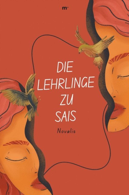 Novalis, mehrbuch Verlag - Die Lehrlinge zu Sais, E-bok
