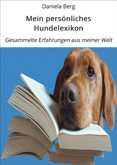 Daniela Berg - Mein persönliches Hundelexikon, E-bok