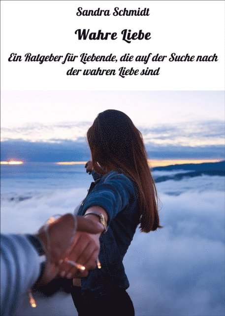 Sandra Schmidt - Wahre Liebe, E-bok